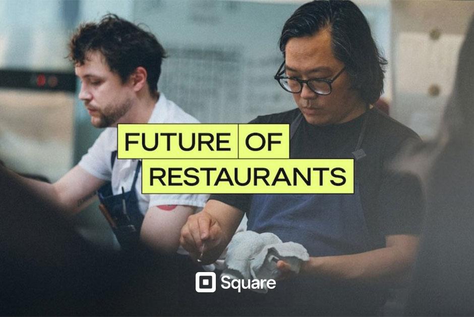 Future of Restaurants by Square